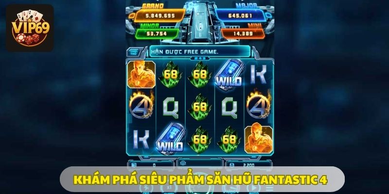 Hành trình thắng lớn cùng các siêu anh hùng huyền thoại
